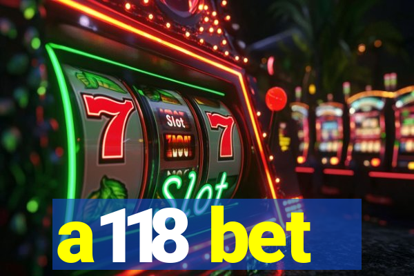 a118 bet